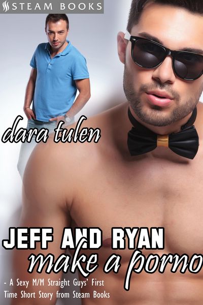 Produktbild: Jeff and Ryan Make a Porno - A Sexy M/M Straight Guys' First Time Short Story from Steam Books