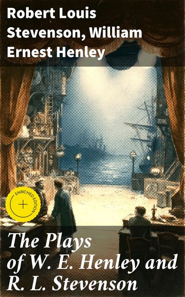 Produktbild: The Plays of W. E. Henley and R. L. Stevenson