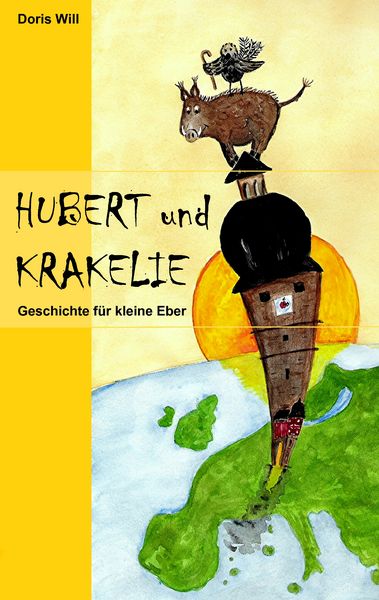 Hubert und Krakelie, Taschenbuch von Doris Will, BoD – Books on Demand, 9783837058000