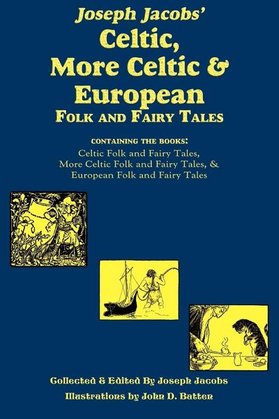 Produktbild: Joseph Jacobs' Celtic, More Celtic, and European Folk and Fairy Tales