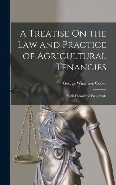 Produktbild: A Treatise On the Law and Practice of Agricultural Tenancies