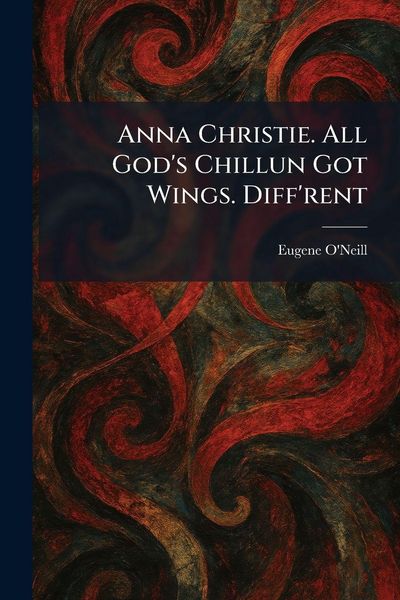 Produktbild: Anna Christie. All God's Chillun Got Wings. Diff'rent