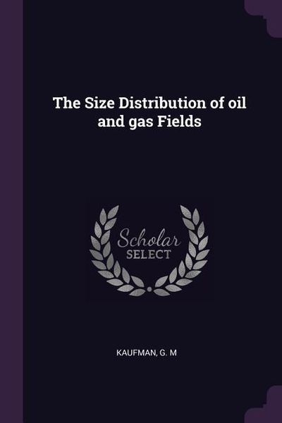 Produktbild: The Size Distribution of oil and gas Fields