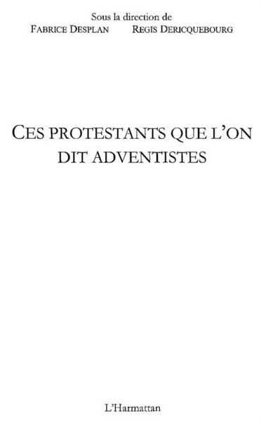 Produktbild: Ces protestants que l'on dit Adventistes