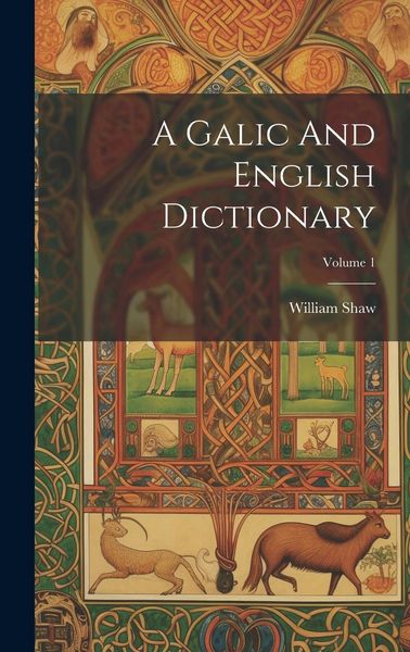 Produktbild: A Galic And English Dictionary; Volume 1