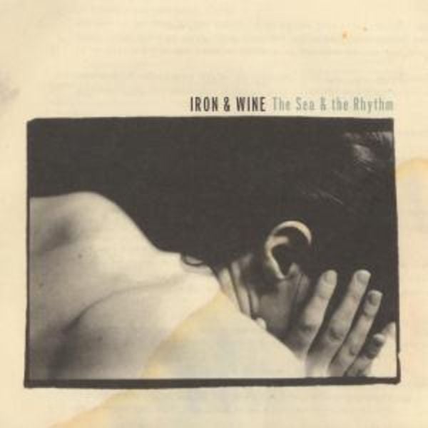 The Sea & The Rhythm EP - Iron And Wine, Vinyl
