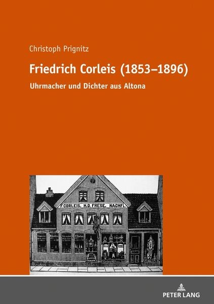 Friedrich Corleis (1853-1896), Taschenbuch von Christoph Prignitz, Peter Lang GmbH, Internationaler Verlag der Wissenschaften, 978-3-631-79464-7