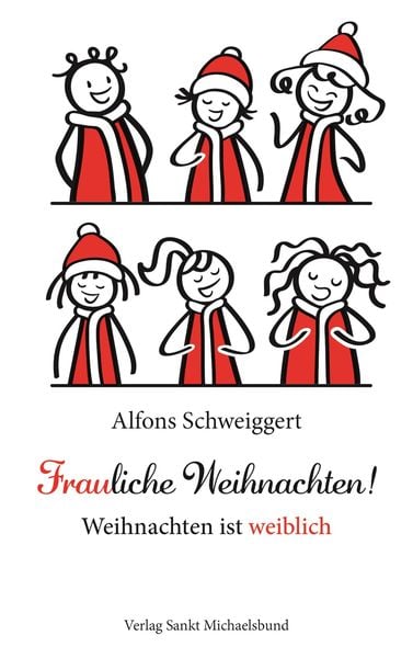Frauliche Weihnachten!, Taschenbuch von Alfons Schweiggert, St. Michaelsbund, 9783964110053