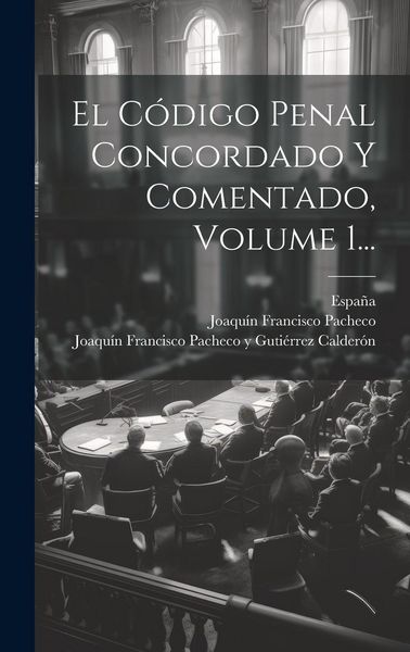 Produktbild: El C&oacute;digo Penal Concordado Y Comentado, Volume 1...
