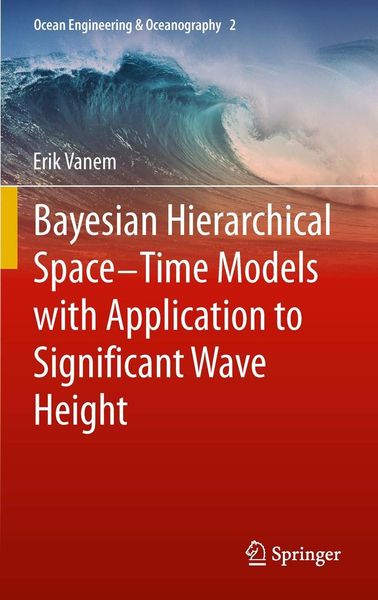 Produktbild: Bayesian Hierarchical Space-Time Models with Application to Significant Wave Height