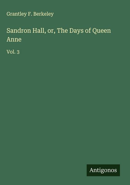 Produktbild: Sandron Hall, or, The Days of Queen Anne