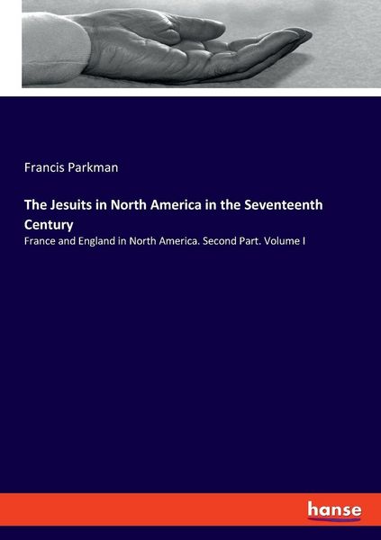 Produktbild: The Jesuits in North America in the Seventeenth Century