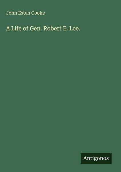 Produktbild: A Life of Gen. Robert E. Lee.