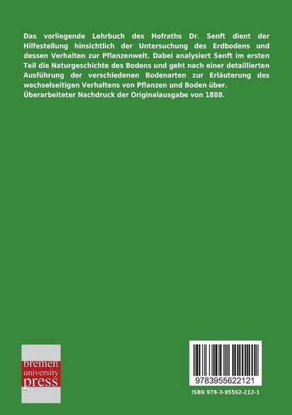 Produktbild: Der Erdboden nach Entstehung, Eigenschaften und Verhalten zur Pflanzenwelt