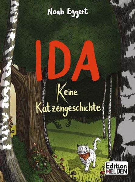 Ida - keine Katzengeschichte, Gebundene Ausgabe von Eggert Noah, Edition Helden, 978-3-949866-23-4