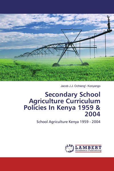 Produktbild: Secondary School Agriculture Curriculum Policies In Kenya 1959 & 2004