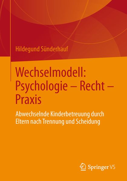 Wechselmodell: Psychologie – Recht – Praxis