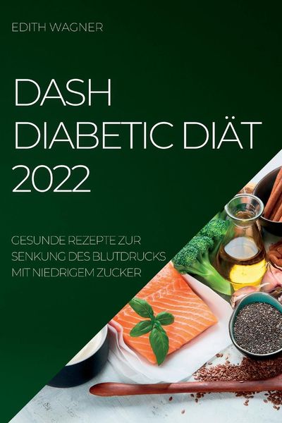 Dash Diabetic Diät 2022
