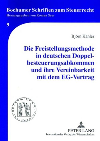 Produktbild: Die Freistellungsmethode in deutschen Doppelbesteuerungsabkommen und ihre Vereinbarkeit mit dem EG-Vertrag