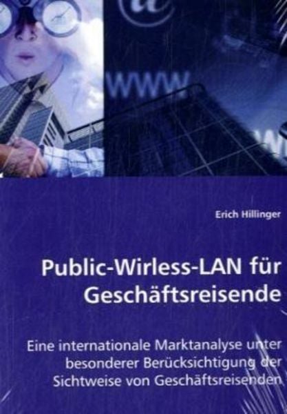 Hillinger, E: Public-Wirless-LAN für Geschäftsreisende, Taschenbuch von Erich Hillinger, VDM, 9783639018370