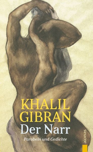 Produktbild: Der Narr. Khalil Gibran. Gleichnisse, Parabeln und Gedichte