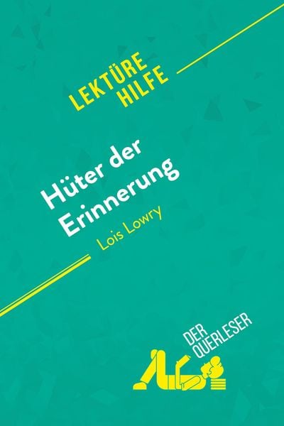 Produktbild: H&uuml;ter der Erinnerung von Lois Lowry (Lekt&uuml;rehilfe)