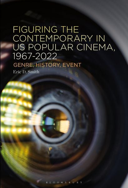 Produktbild: Figuring the Contemporary in US Popular Cinema, 1967-2022