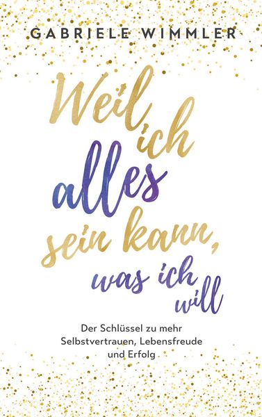 Produktbild: Weil ich alles sein kann, was ich will