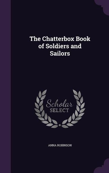 Produktbild: The Chatterbox Book of Soldiers and Sailors