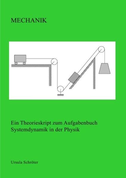 Mechanik, Taschenbuch von Ursula Schröter, Epubli, 9783741804472