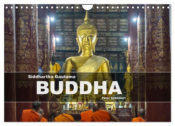 Siddhartha Gautama - Buddha (Wandkalender 2026 DIN A4 quer), CALVENDO Monatskalender