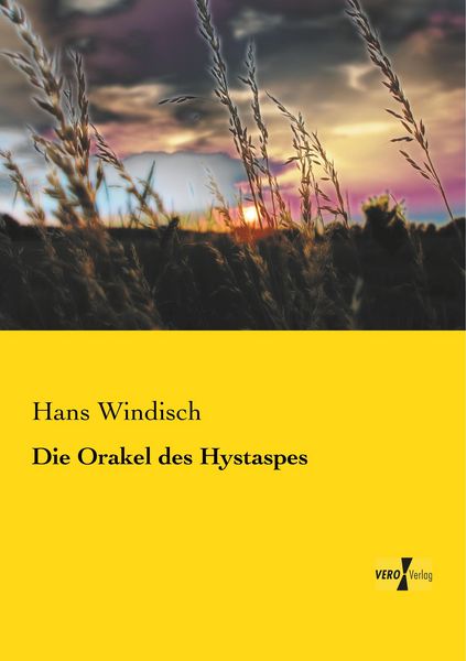 Die Orakel des Hystaspes, Taschenbuch von Hans Windisch, BoD - Books on Demand, 9783956104473