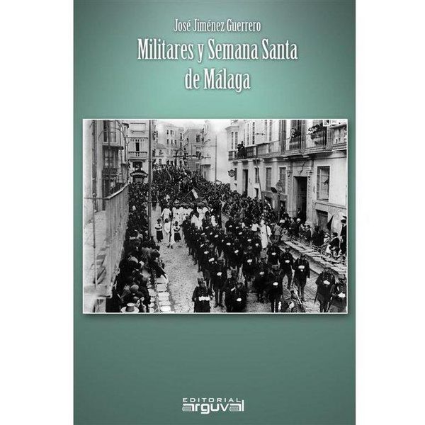 Produktbild: Militares Y Semana Santa De Malaga