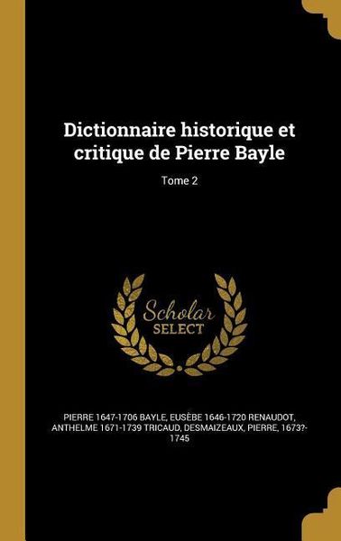 Produktbild: Dictionnaire historique et critique de Pierre Bayle; Tome 2