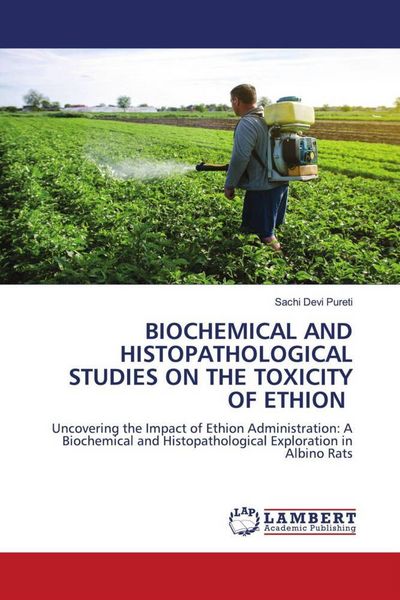 Produktbild: BIOCHEMICAL AND HISTOPATHOLOGICAL STUDIES ON THE TOXICITY OF ETHION