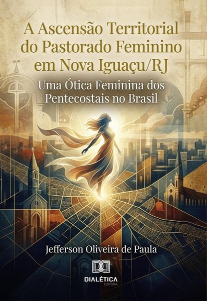 Produktbild: A Ascens&atilde;o Territorial do Pastorado Feminino em Nova Igua&ccedil;u/RJ
