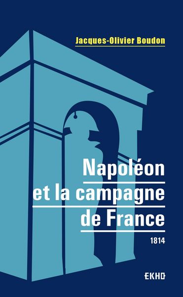 Produktbild: Napol&eacute;on et la campagne de France