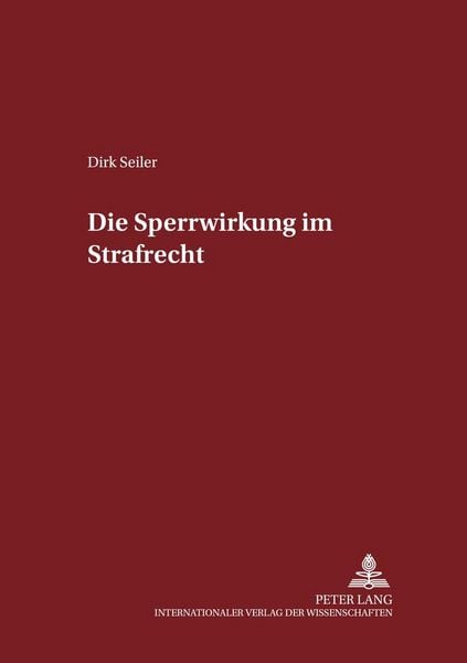Produktbild: Die &laquo;Sperrwirkung&raquo; im Strafrecht
