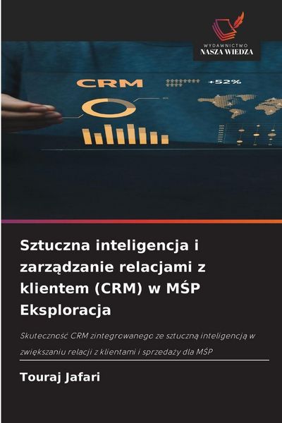 Produktbild: Sztuczna inteligencja i zarz&iquest;dzanie relacjami z klientem (CRM) w M&iquest;P Eksploracja