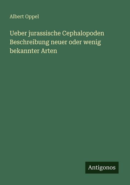 Produktbild: Ueber jurassische Cephalopoden Beschreibung neuer oder wenig bekannter Arten