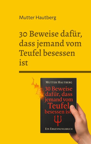 Produktbild: 30 Beweise daf&uuml;r, dass jemand vom Teufel besessen ist