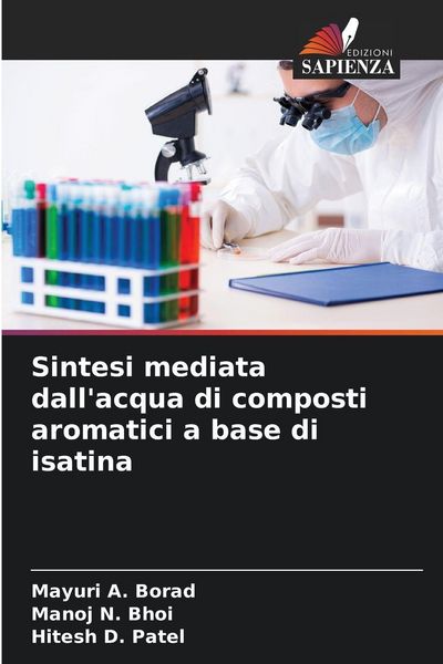 Produktbild: Sintesi mediata dall'acqua di composti aromatici a base di isatina