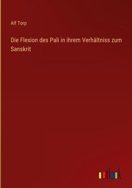 Produktbild: Die Flexion des Pali in ihrem Verh&auml;ltniss zum Sanskrit