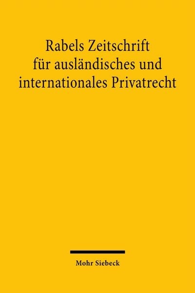 Produktbild: Rabels Zeitschrift f&uuml;r ausl&auml;ndisches und internationales Privatrecht