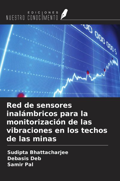 Produktbild: Red de sensores inal&aacute;mbricos para la monitorizaci&oacute;n de las vibraciones en los techos de las minas