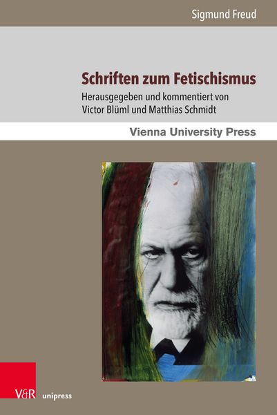 Schriften zum Fetischismus, Taschenbuch von Sigmund Freud, V&R Unipress, 9783847117742