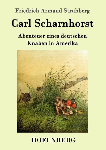 Carl Scharnhorst, Taschenbuch von Friedrich Armand Strubberg, Hofenberg, 9783861990833