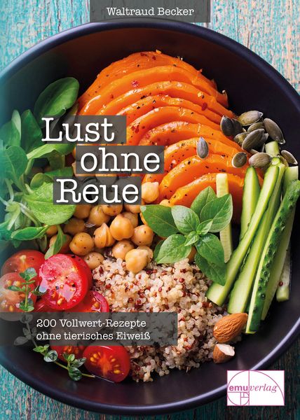 Lust ohne Reue, Gebundene Ausgabe von Waltraud Becker, Emu-Verlags- und Vertriebsgesellschaft Ernährung-Medizin-Umwelt, 978-3-89189-068-4