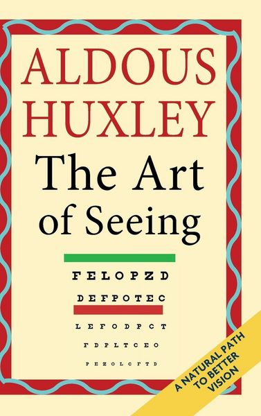 Produktbild: The Art of Seeing (The Collected Works of Aldous Huxley)