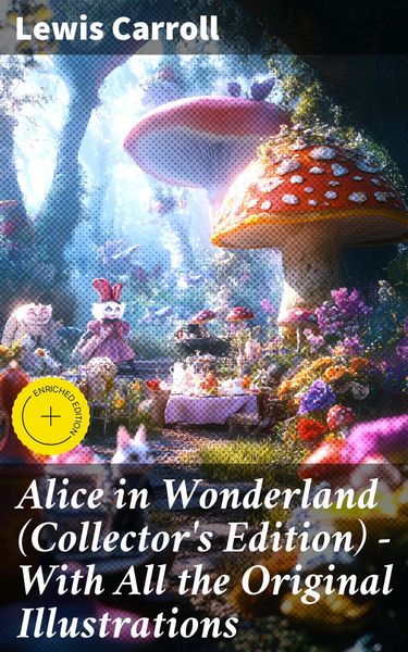 Produktbild: Alice in Wonderland (Collector's Edition) - With All the Original Illustrations